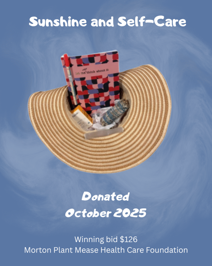 A wide-brimmed straw sunhat filled with wellness items including a colorful journal, a sage bundle, essential oil, and a small box—arranged as a gift basket. Text on the image reads “Sunshine and Self-Care,” with details about the donation to the Morton Plant Mease Health Care Foundation fundraiser in October 2025.